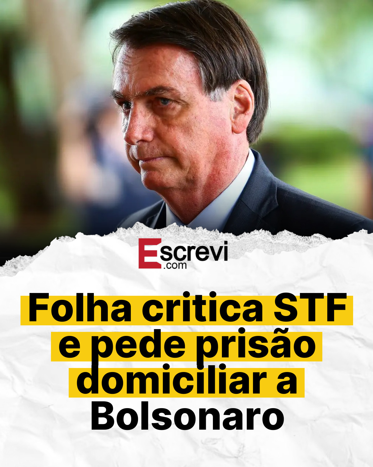 Folha critica STF e pede prisão domiciliar a Bolsonaro card branco