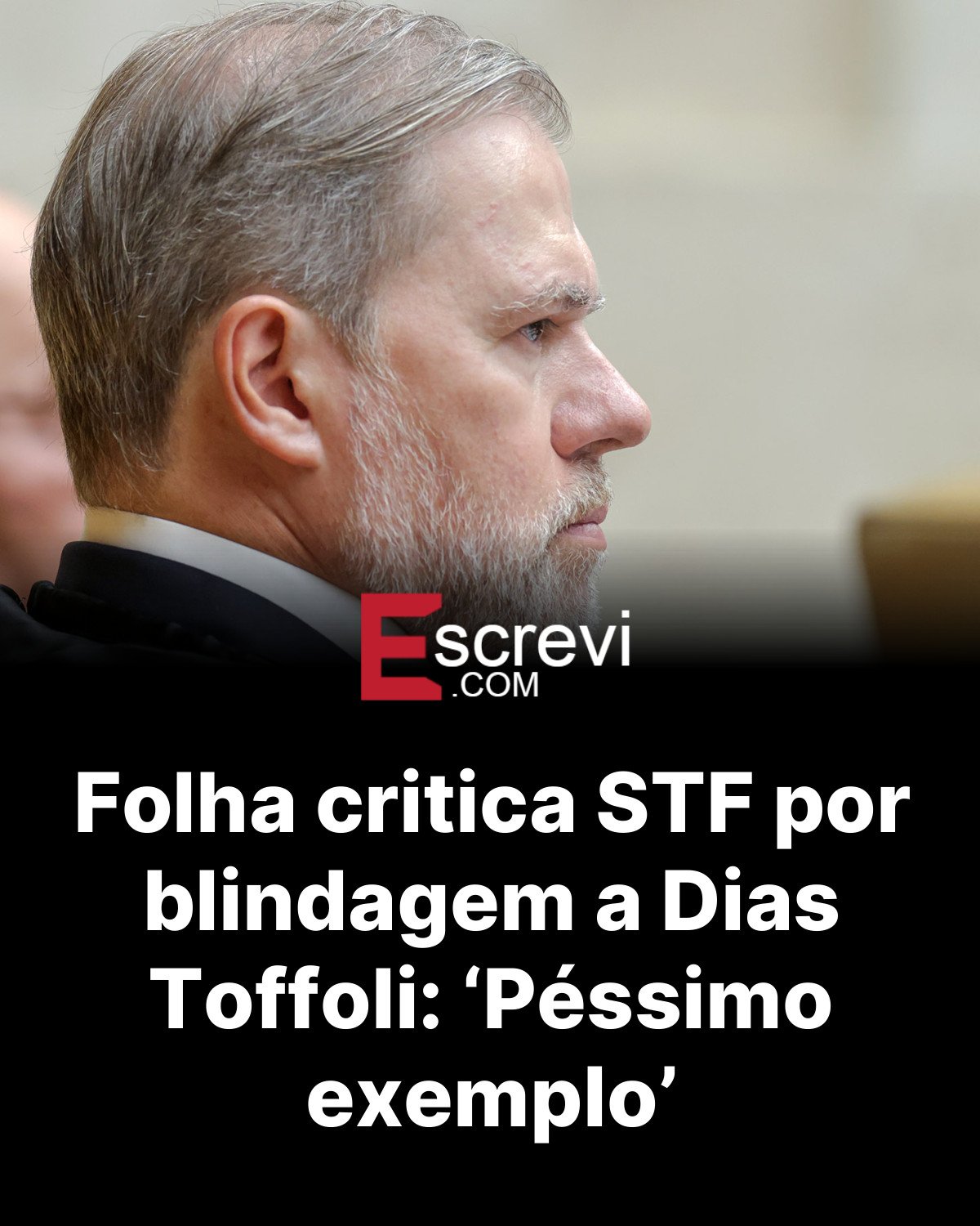 Folha critica STF por blindagem a Dias Toffoli: ‘Péssimo exemplo’ card preto