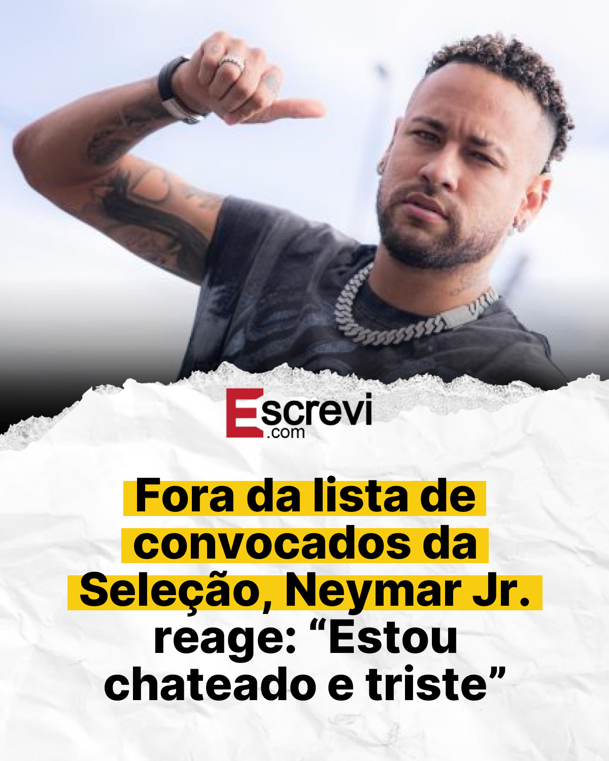 Fora da lista de convocados da Seleção, Neymar Jr. reage: “Estou chateado e triste” card branco