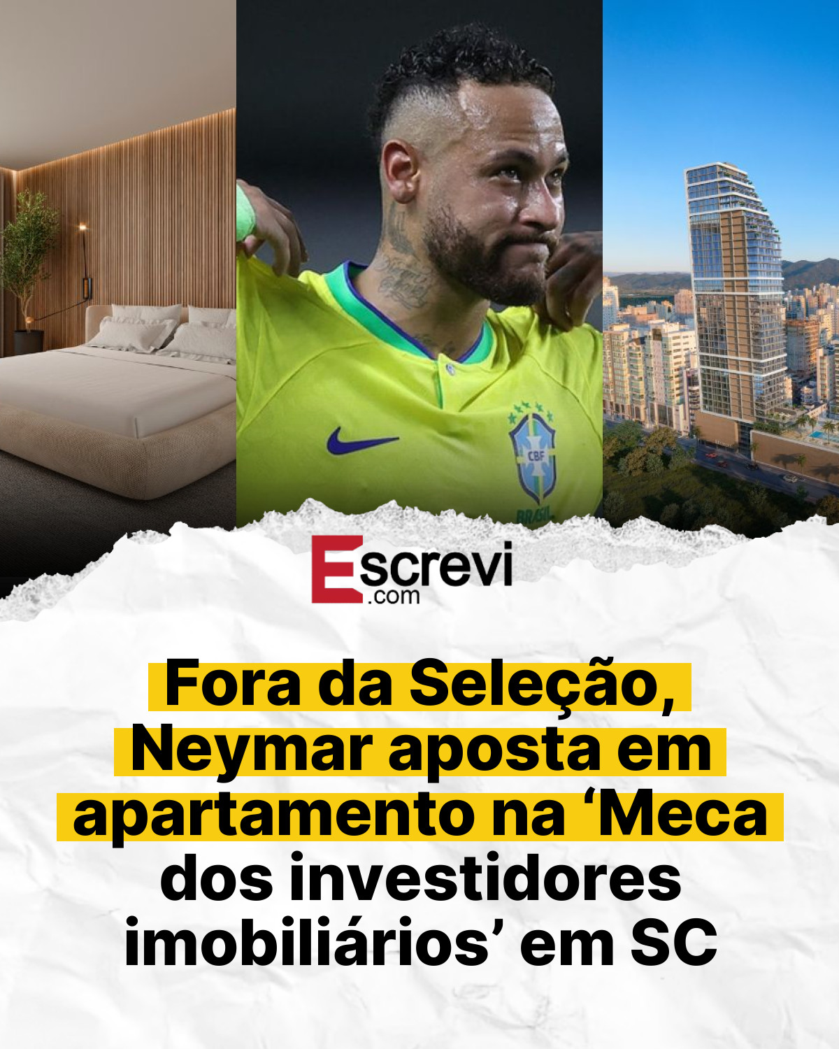 Fora da Seleção, Neymar aposta em apartamento na ‘Meca dos investidores imobiliários’ em SC card branco