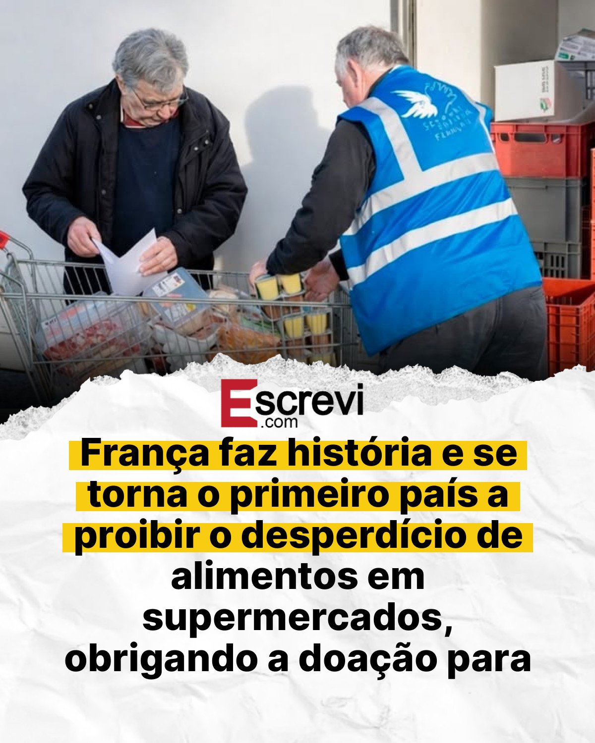 França faz história e se torna o primeiro país a proibir o desperdício de alimentos em supermercados, obrigando a doação para quem mais precisa card branco