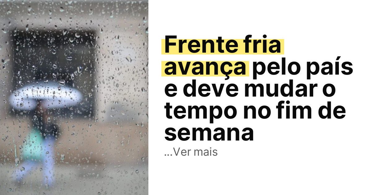 Frente fria avança pelo país e deve mudar o tempo no fim de semana imagem principal