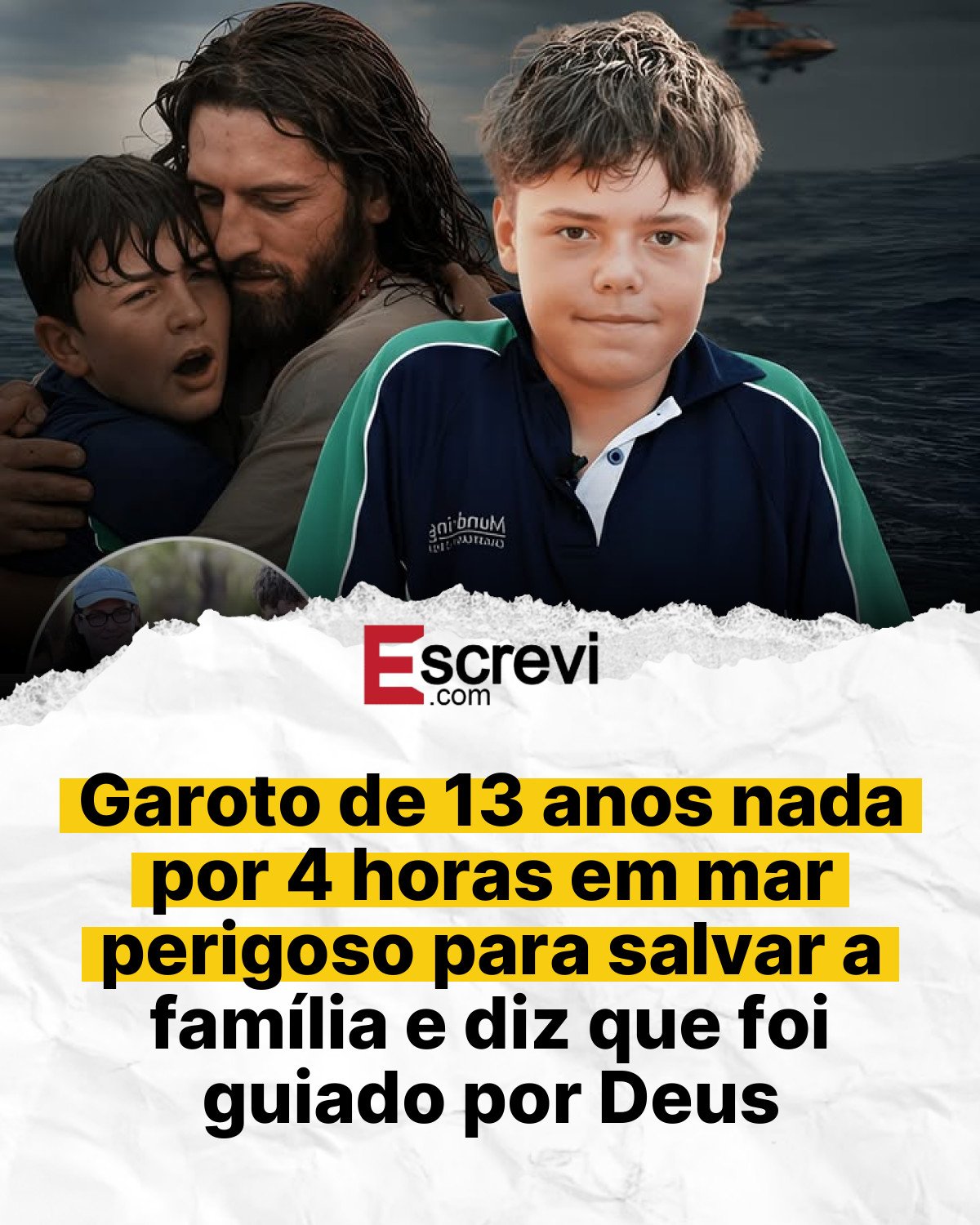Garoto de 13 anos nada por 4 horas em mar perigoso para salvar a família e diz que foi guiado por Deus card branco