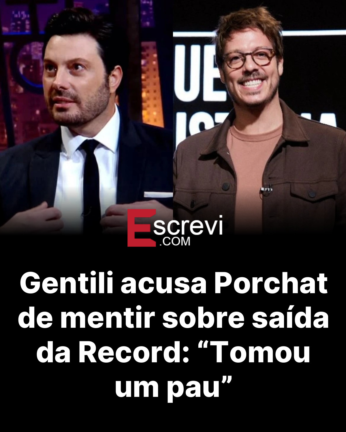 Gentili acusa Porchat de mentir sobre saída da Record: “Tomou um pau” card preto