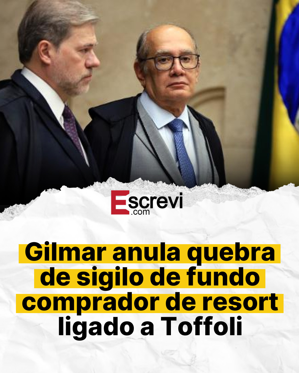 Gilmar anula quebra de sigilo de fundo comprador de resort ligado a Toffoli card branco