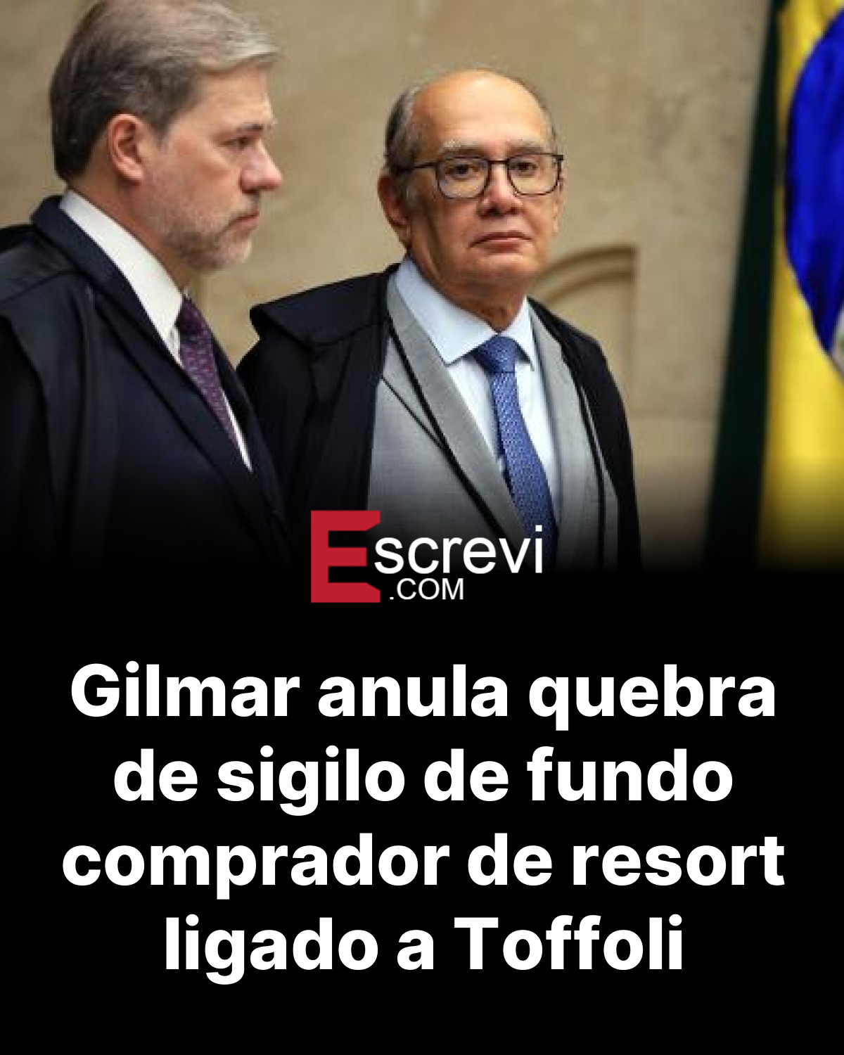 Gilmar anula quebra de sigilo de fundo comprador de resort ligado a Toffoli card preto