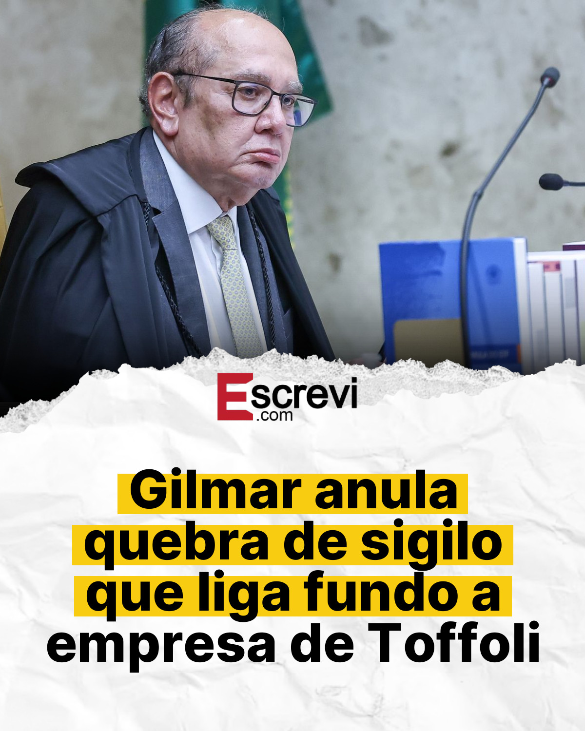 Gilmar anula quebra de sigilo que liga fundo a empresa de Toffoli card branco
