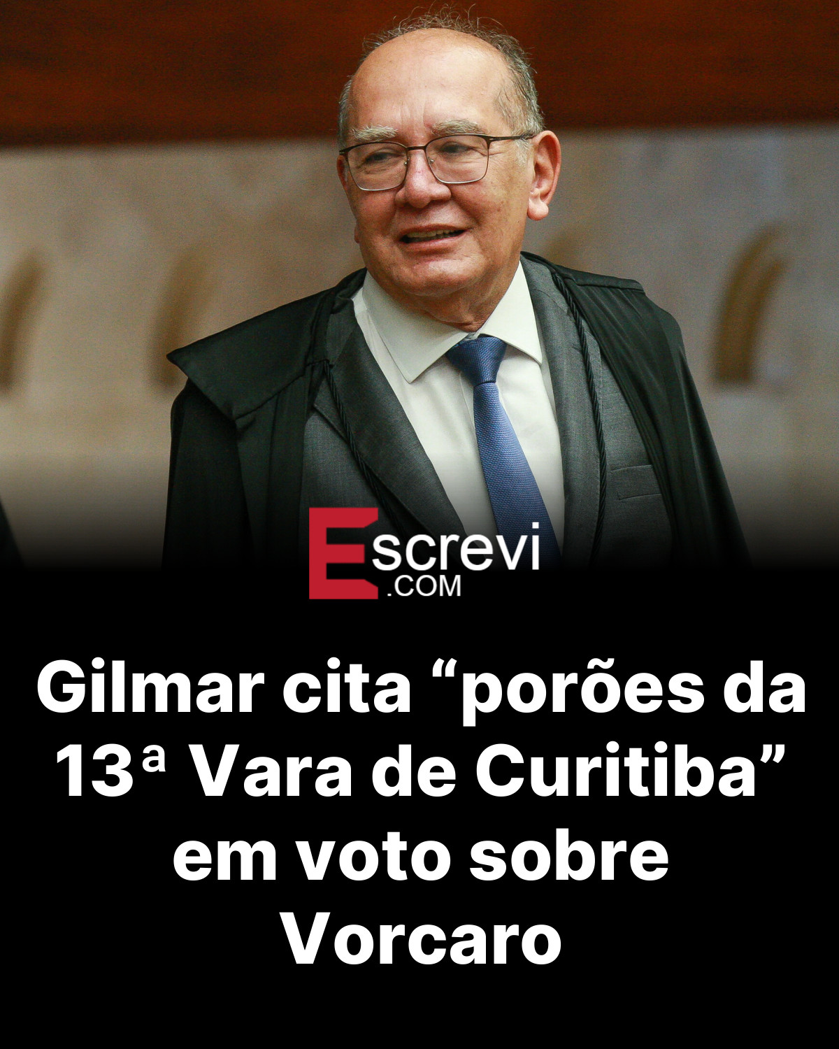 Gilmar cita “porões da 13ª Vara de Curitiba” em voto sobre Vorcaro card preto