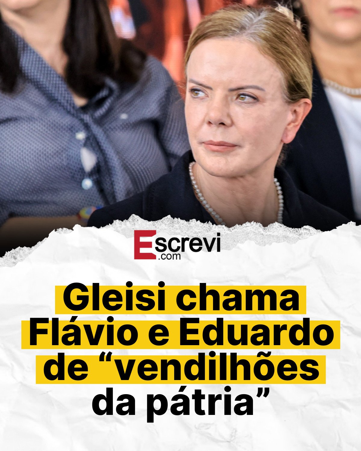 Gleisi chama Flávio e Eduardo de “vendilhões da pátria” card branco