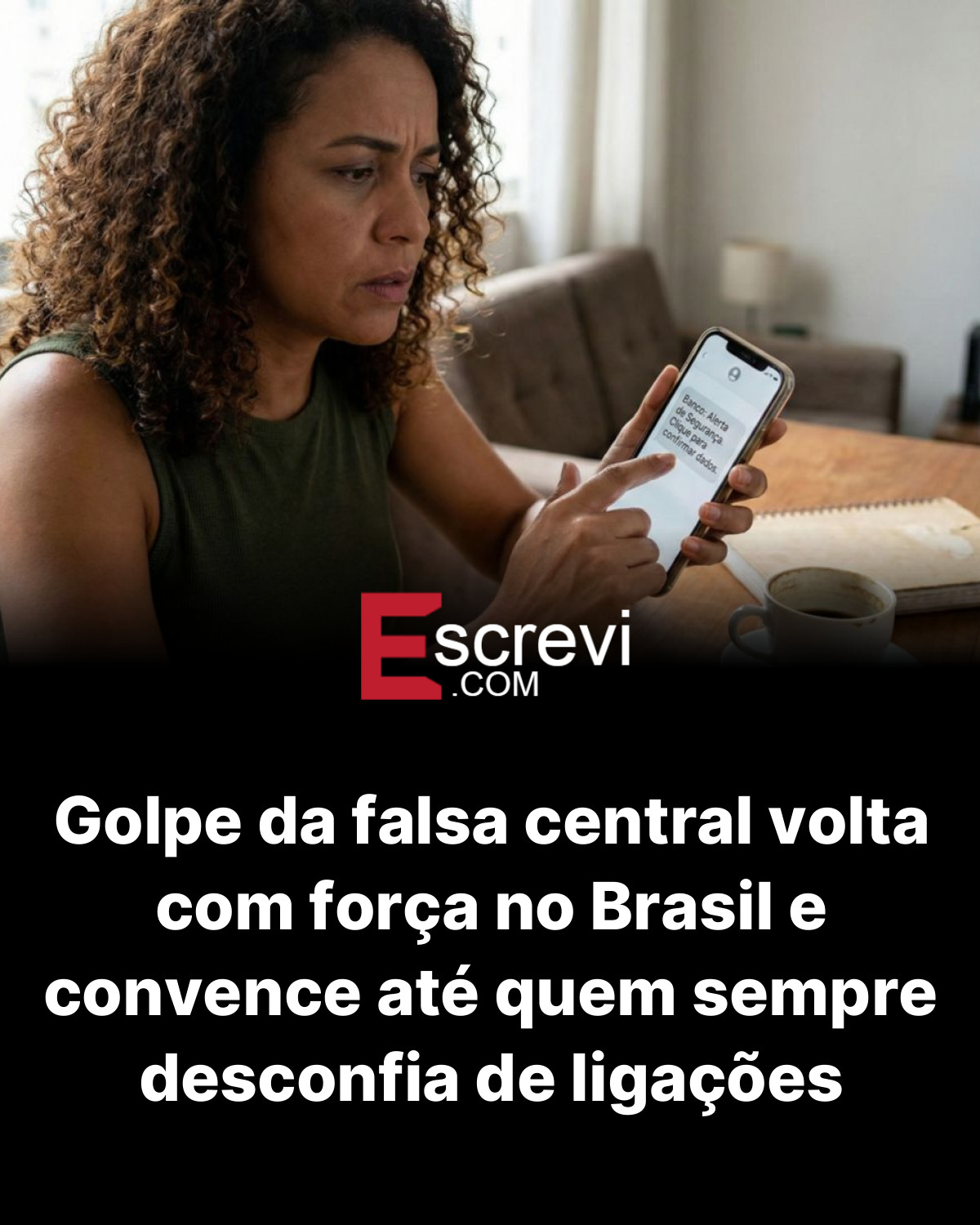 Golpe da falsa central volta com força no Brasil e convence até quem sempre desconfia de ligações card preto