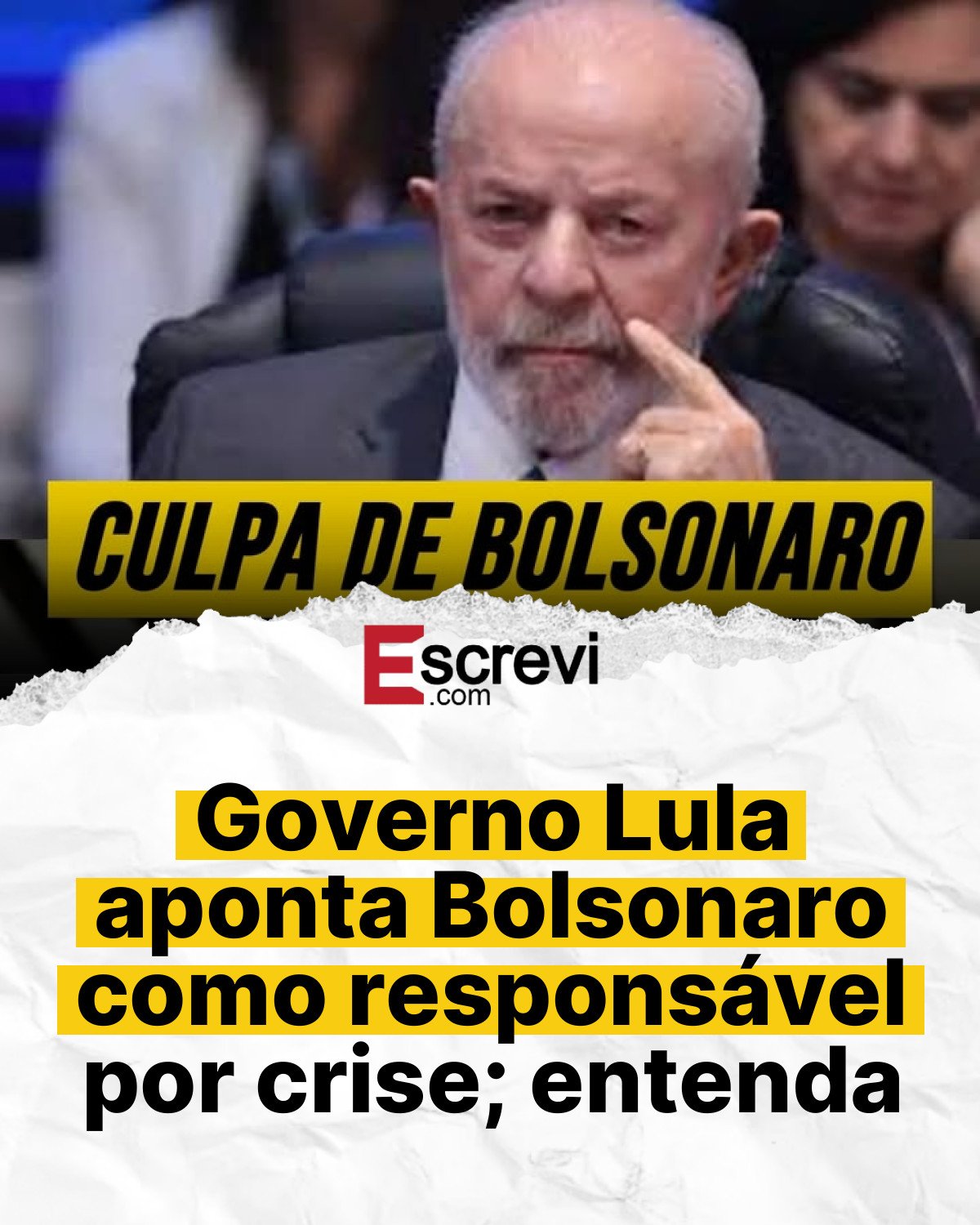 Governo Lula aponta Bolsonaro como responsável por crise; entenda card branco