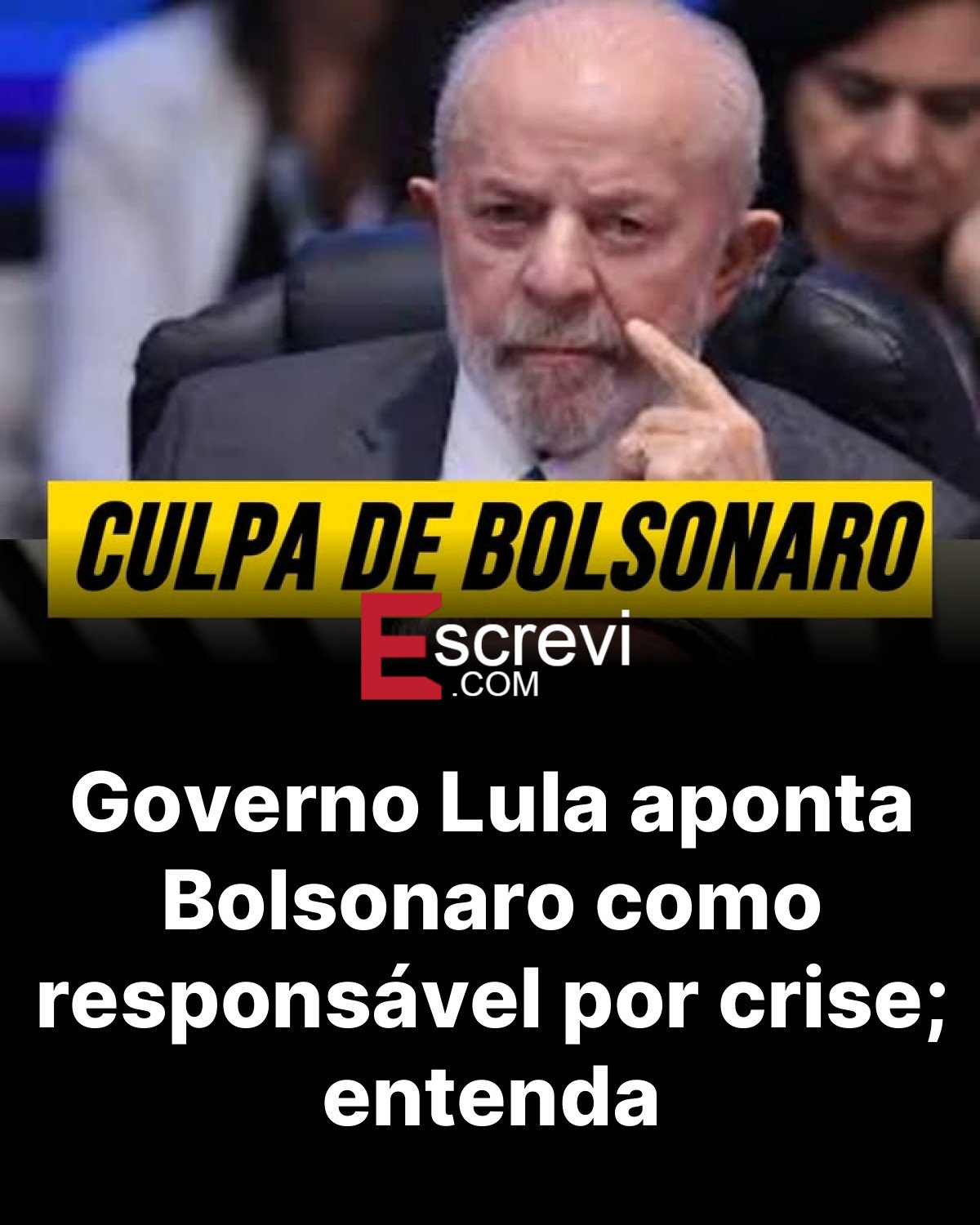 Governo Lula aponta Bolsonaro como responsável por crise; entenda card preto