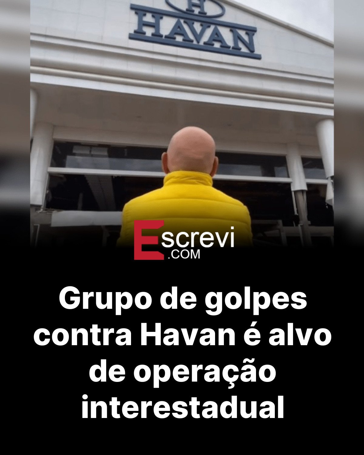Grupo de golpes contra Havan é alvo de operação interestadual card preto
