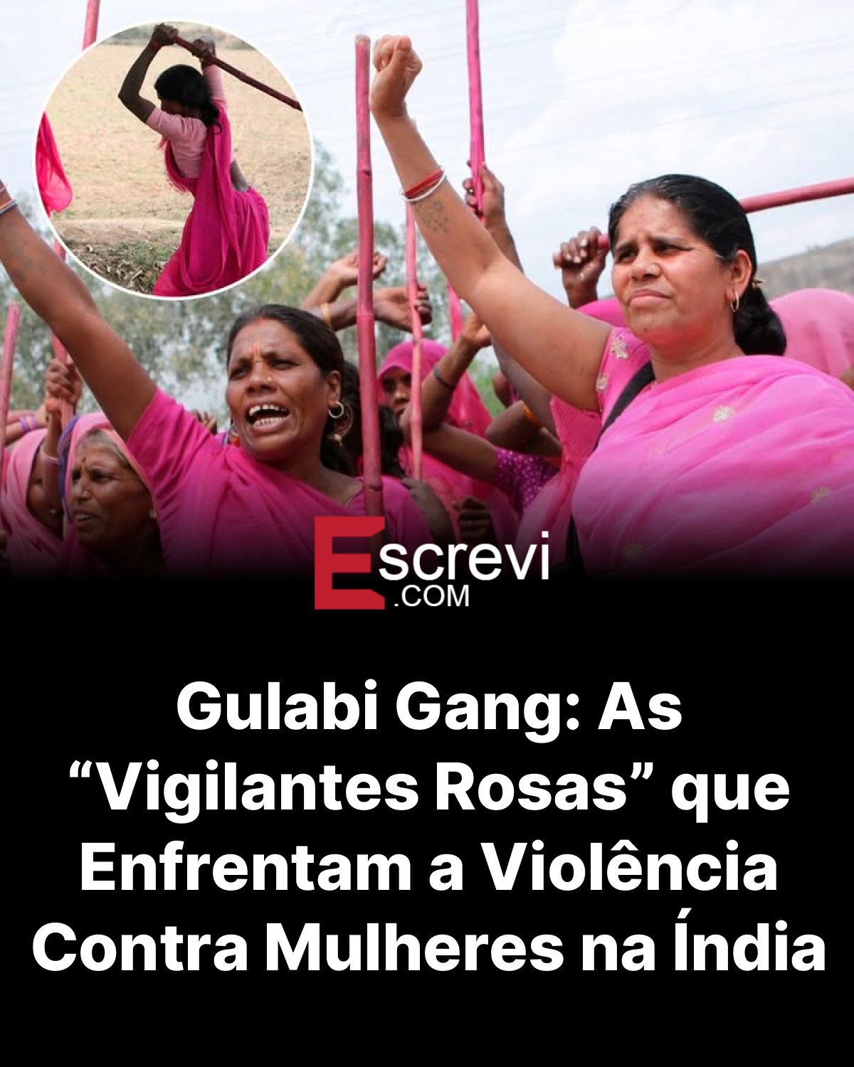 Gulabi Gang: As “Vigilantes Rosas” que Enfrentam a Violência Contra Mulheres na Índia card preto