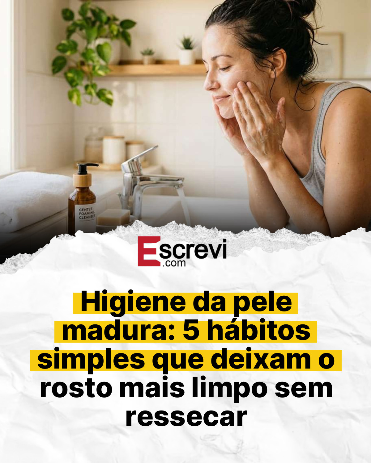 Higiene da pele madura: 5 hábitos simples que deixam o rosto mais limpo sem ressecar card branco