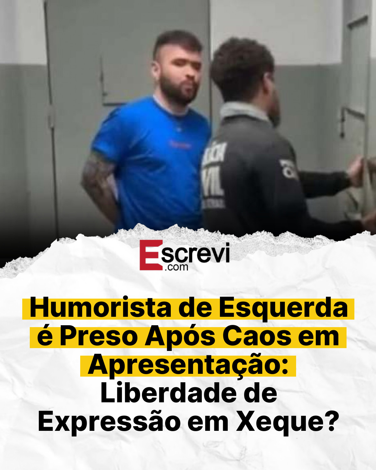 Humorista de Esquerda é Preso Após Caos em Apresentação: Liberdade de Expressão em Xeque? card branco