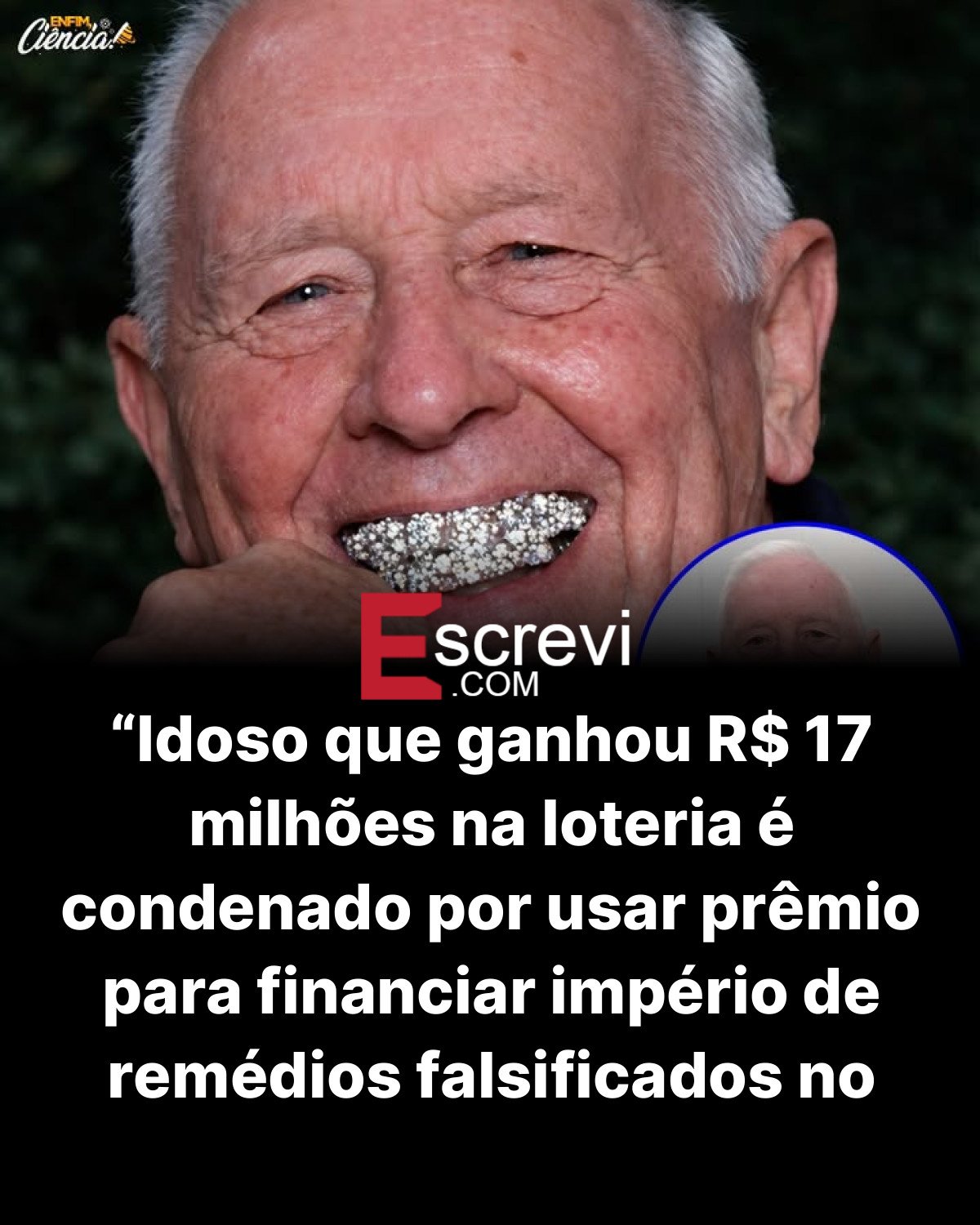 “Idoso que ganhou R$ 17 milhões na loteria é condenado por usar prêmio para financiar império de remédios falsificados no Reino Unido” card preto