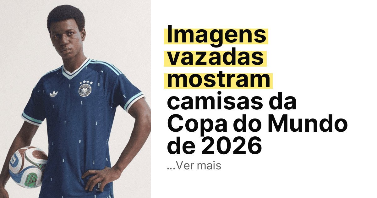 Imagens vazadas mostram camisas da Copa do Mundo de 2026 imagem principal