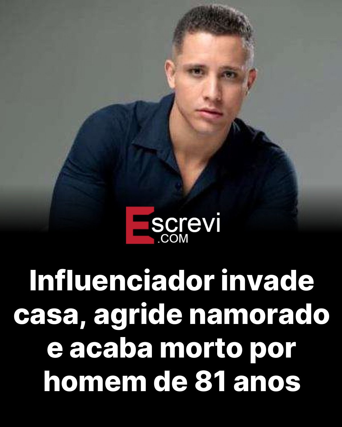 Influenciador invade casa, agride namorado e acaba morto por homem de 81 anos card preto