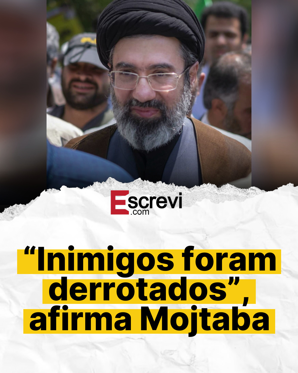 “Inimigos foram derrotados”, afirma Mojtaba card branco