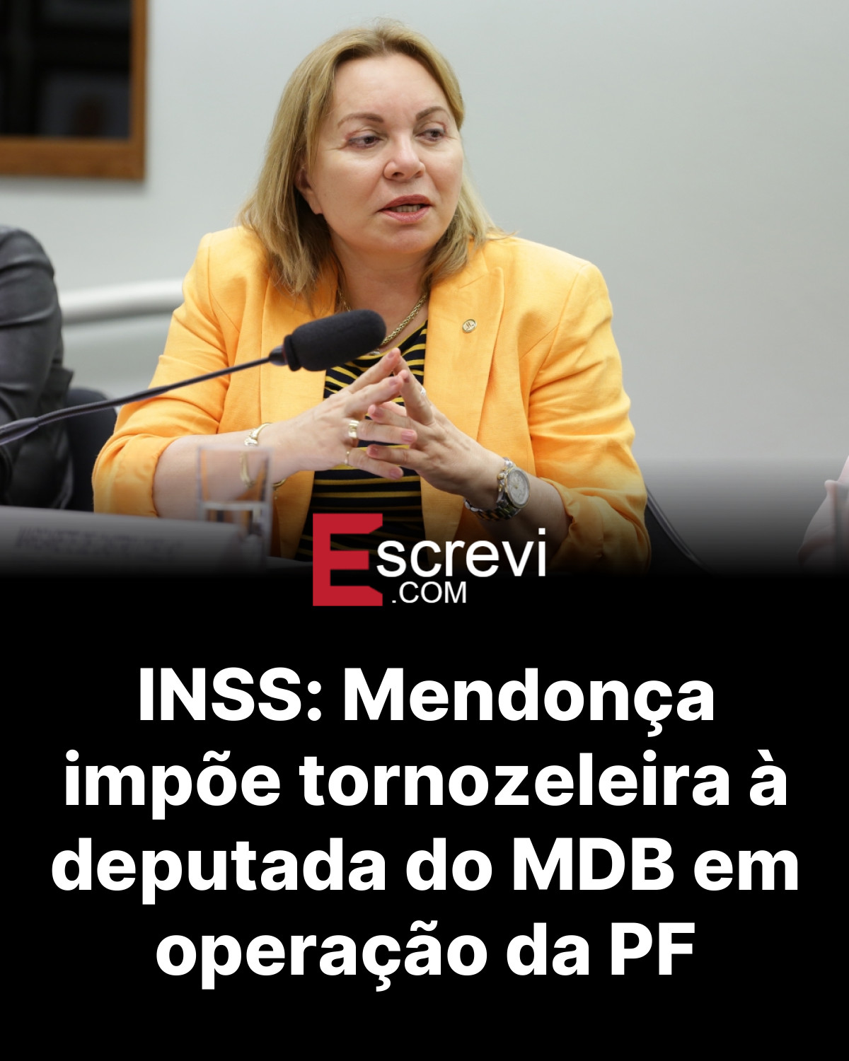 INSS: Mendonça impõe tornozeleira à deputada do MDB em operação da PF card preto