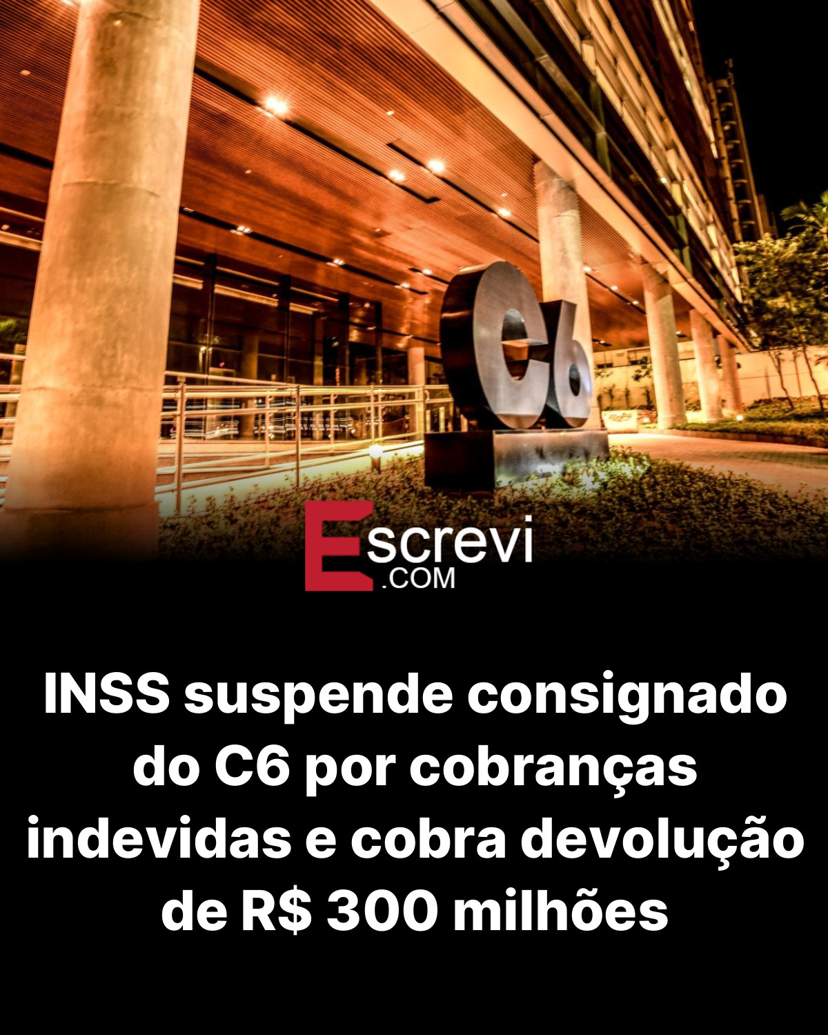 INSS suspende consignado do C6 por cobranças indevidas e cobra devolução de R$ 300 milhões card preto