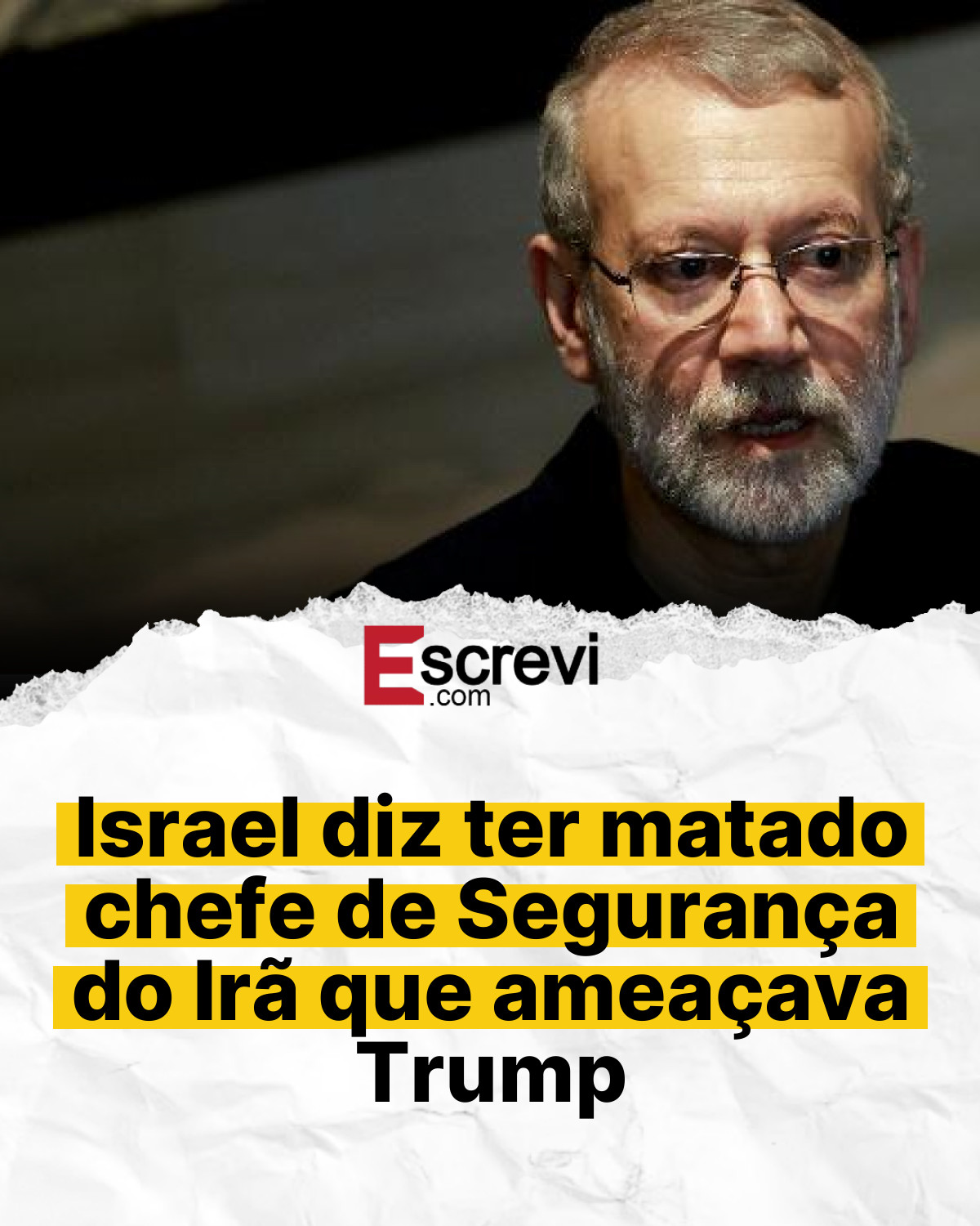 Israel diz ter matado chefe de Segurança do Irã que ameaçava Trump card branco