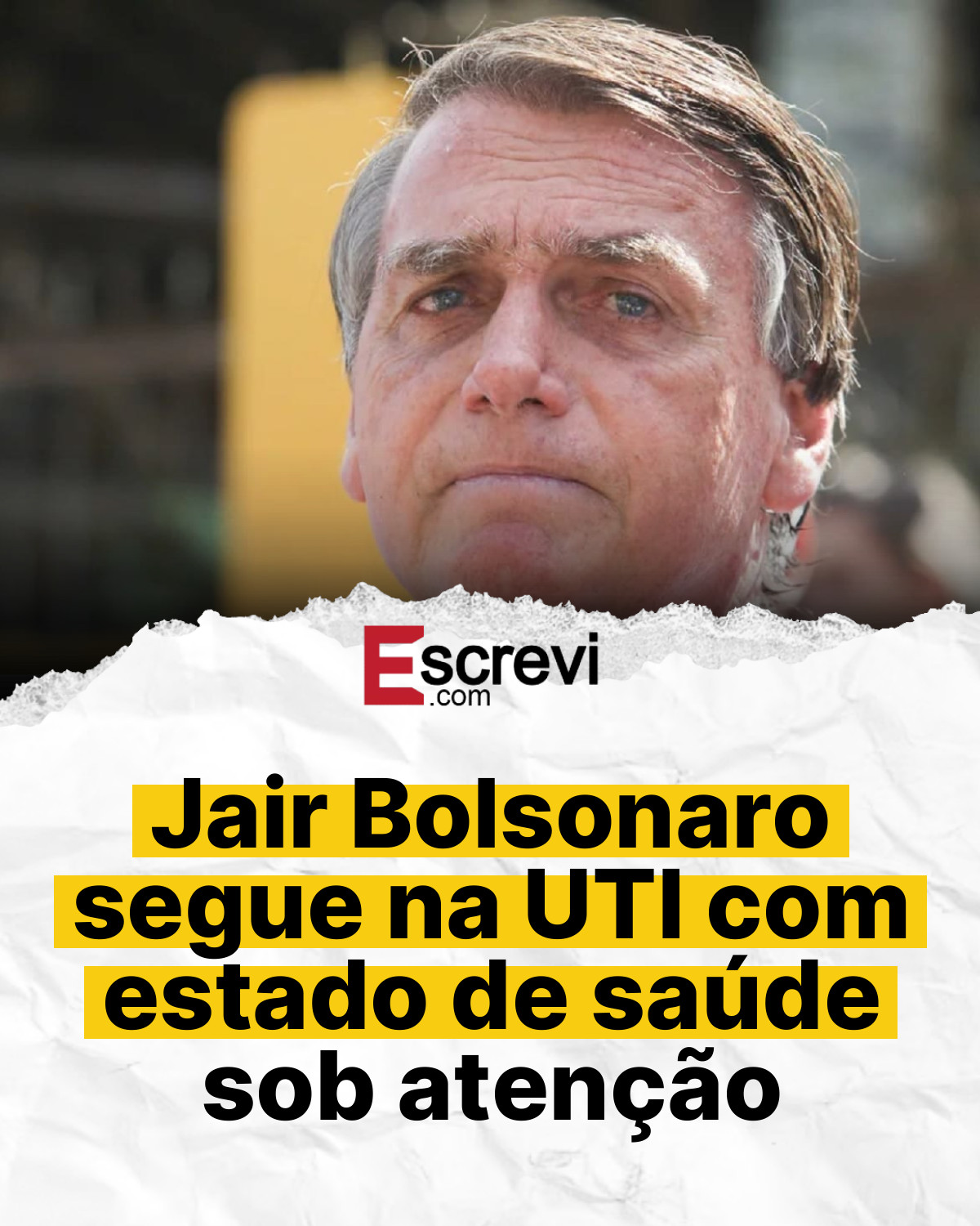 Jair Bolsonaro segue na UTI com estado de saúde sob atenção card branco