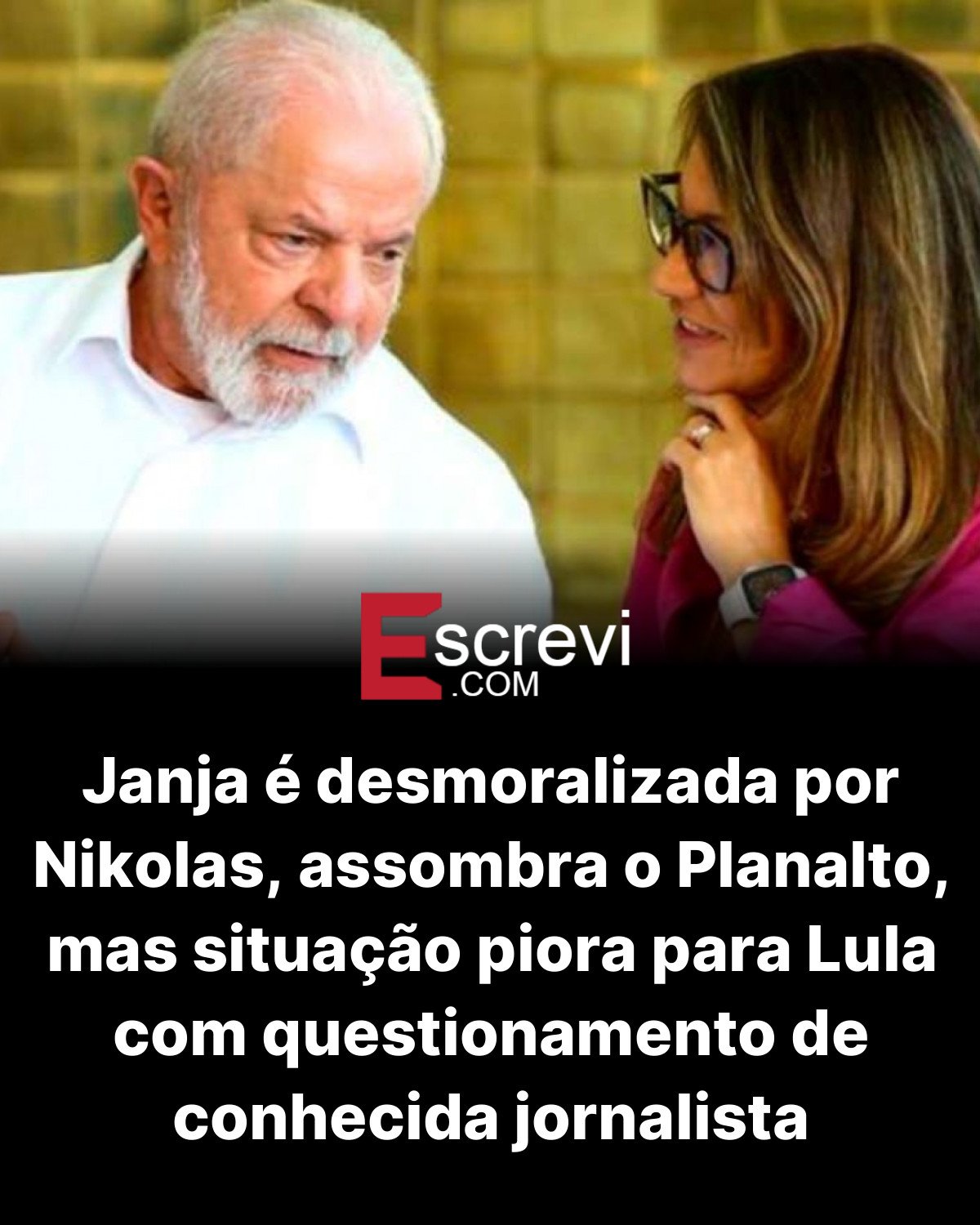 Janja é desmoralizada por Nikolas, assombra o Planalto, mas situação piora para Lula com questionamento de conhecida jornalista card preto