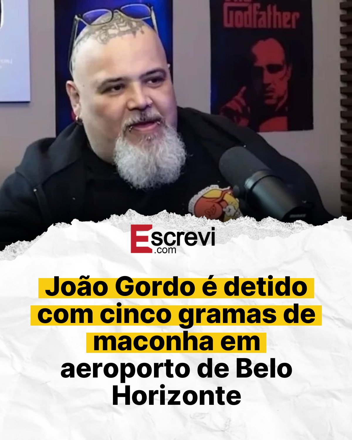 João Gordo é detido com cinco gramas de maconha em aeroporto de Belo Horizonte card branco