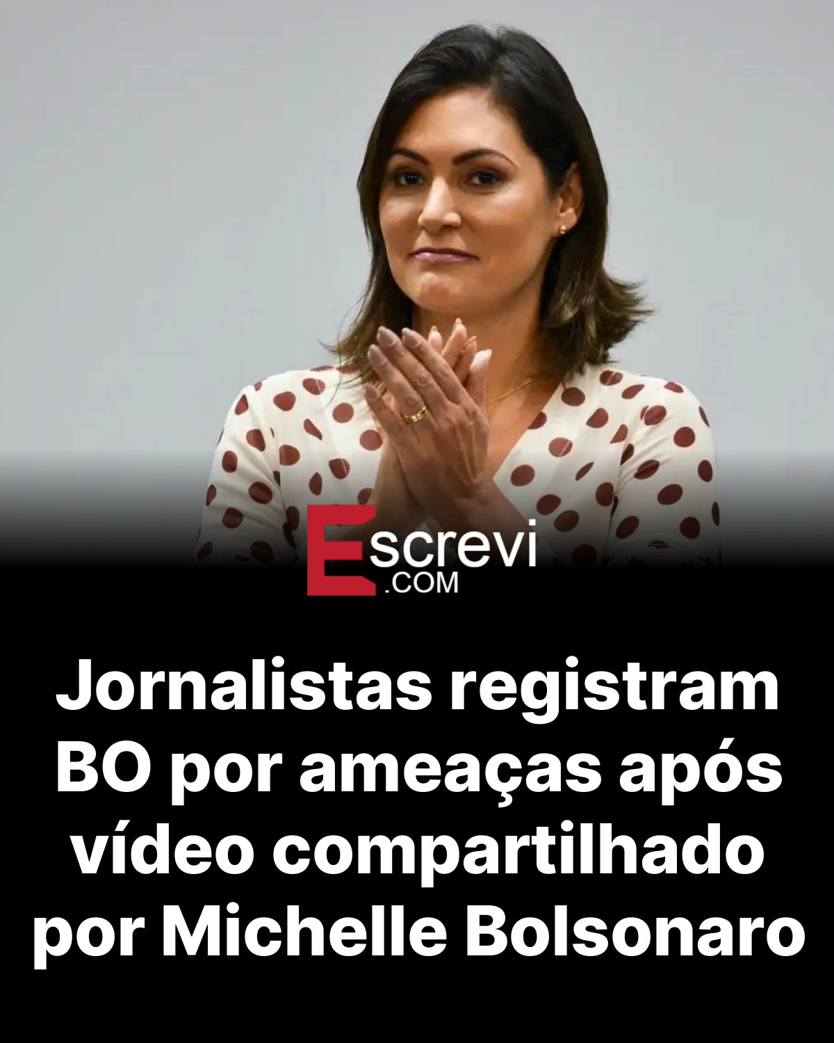 Jornalistas registram BO por ameaças após vídeo compartilhado por Michelle Bolsonaro card preto