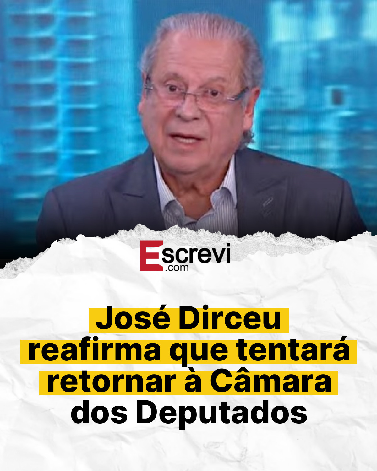 José Dirceu reafirma que tentará retornar à Câmara dos Deputados card branco