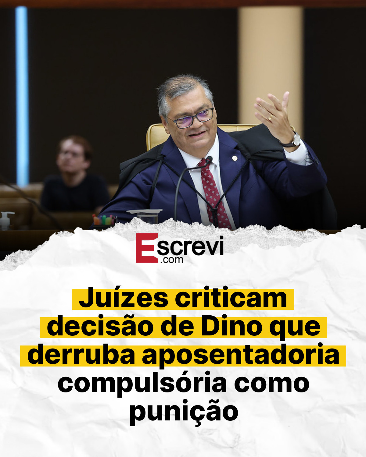 Juízes criticam decisão de Dino que derruba aposentadoria compulsória como punição card branco