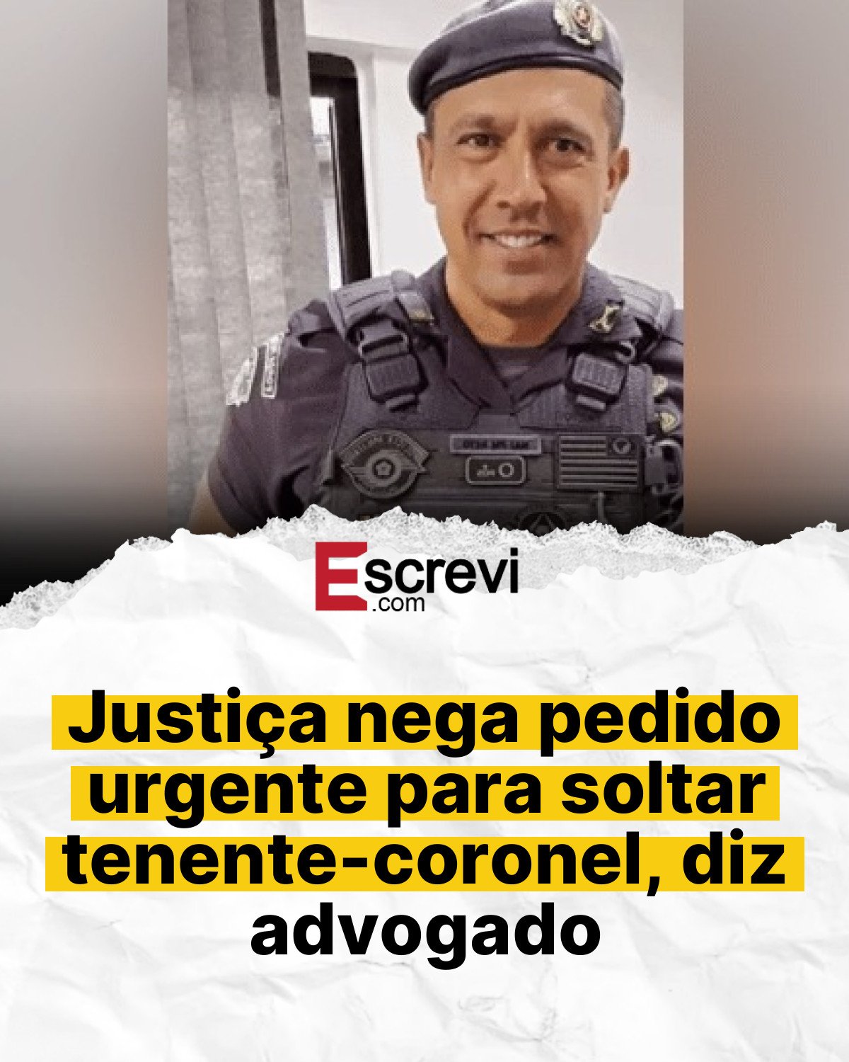 Justiça nega pedido urgente para soltar tenente-coronel, diz advogado card branco