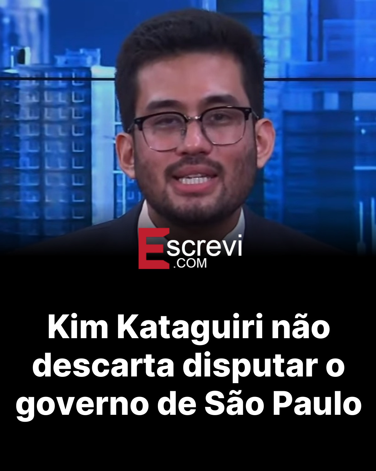 Kim Kataguiri não descarta disputar o governo de São Paulo card preto
