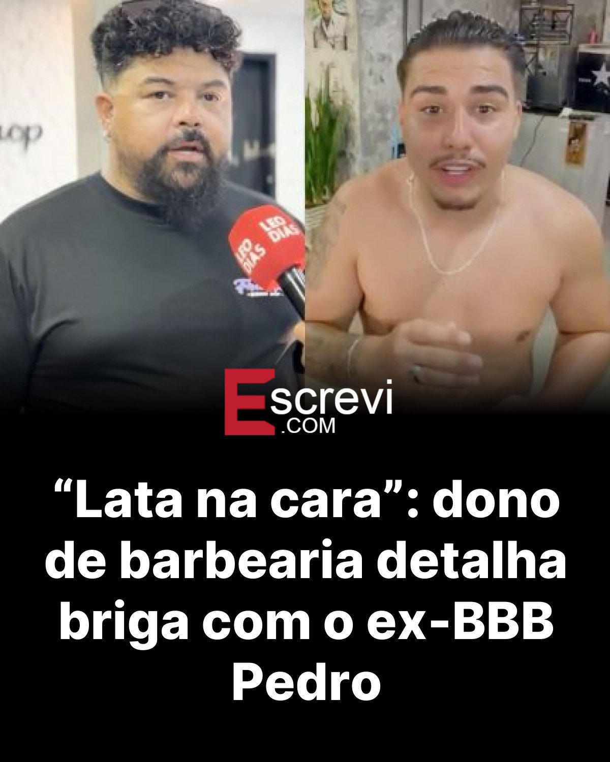 “Lata na cara”: dono de barbearia detalha briga com o ex-BBB Pedro card preto