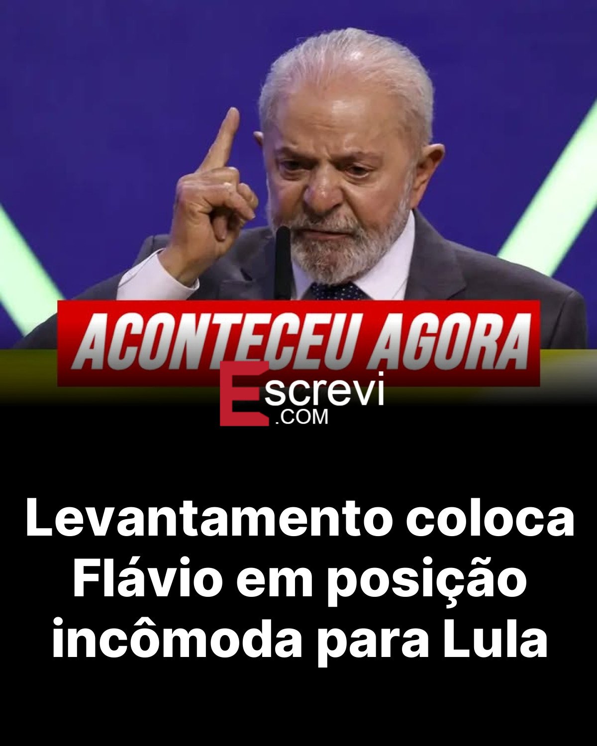 Levantamento coloca Flávio em posição incômoda para Lula card preto