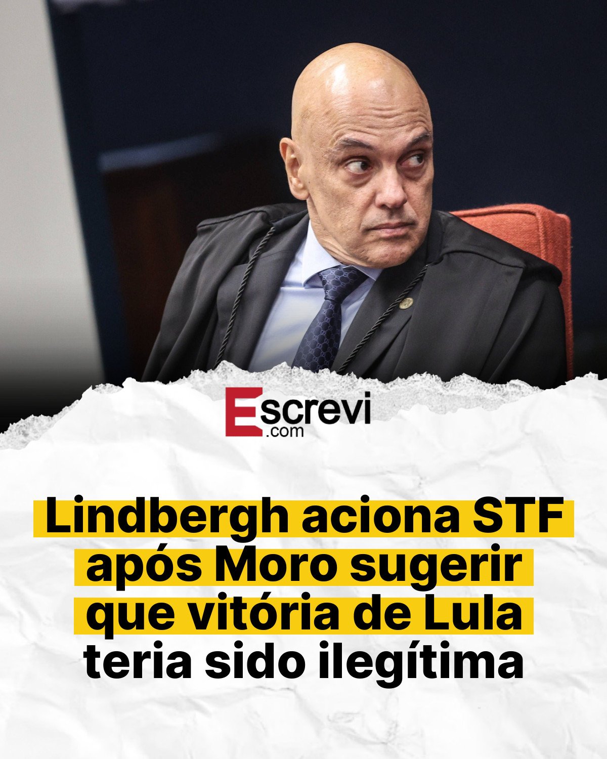 Lindbergh aciona STF após Moro sugerir que vitória de Lula teria sido ilegítima card branco
