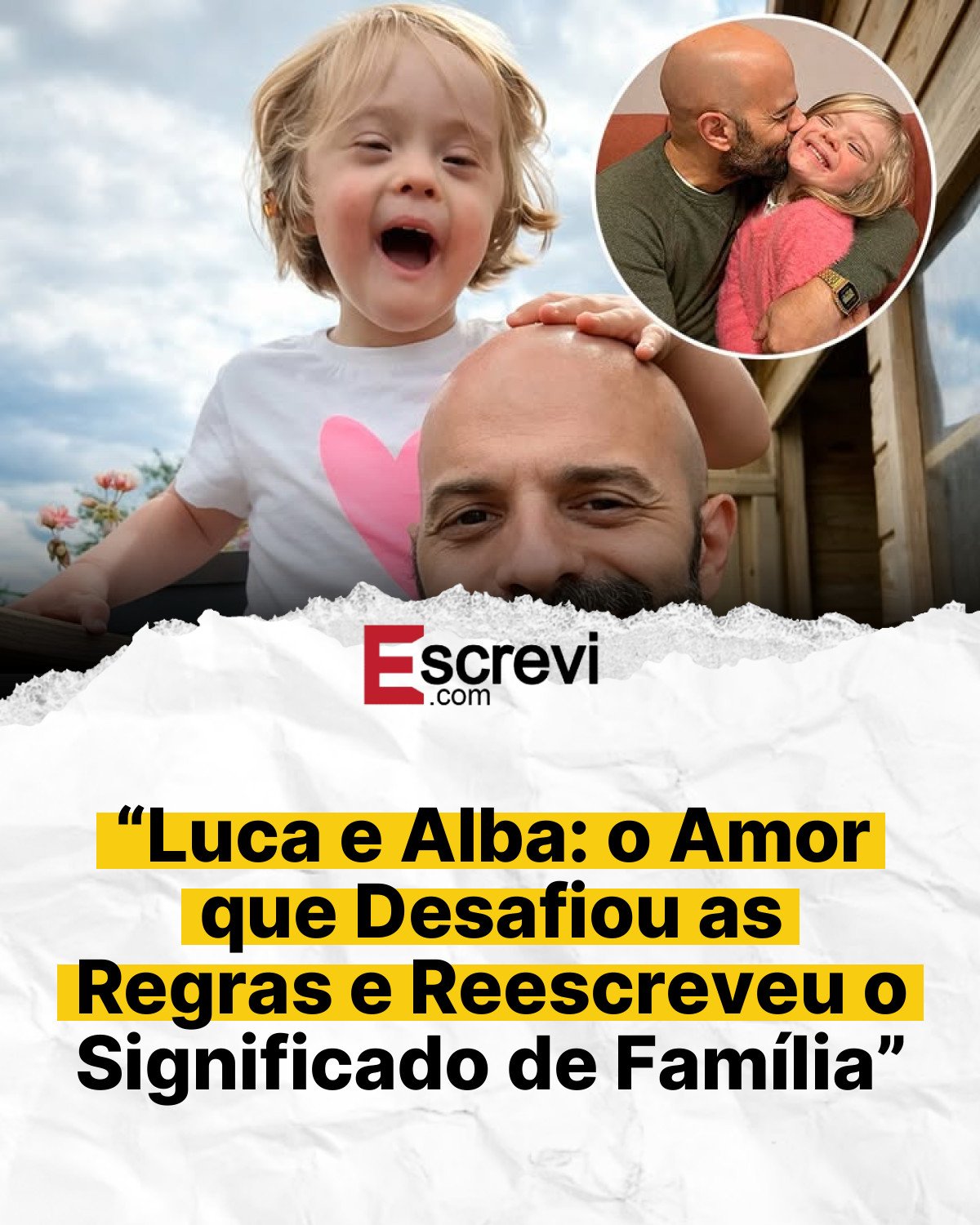 “Luca e Alba: o Amor que Desafiou as Regras e Reescreveu o Significado de Família” card branco