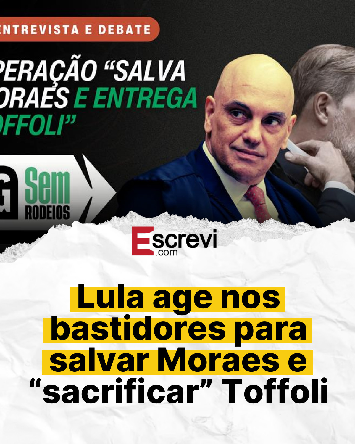 Lula age nos bastidores para salvar Moraes e “sacrificar” Toffoli card branco