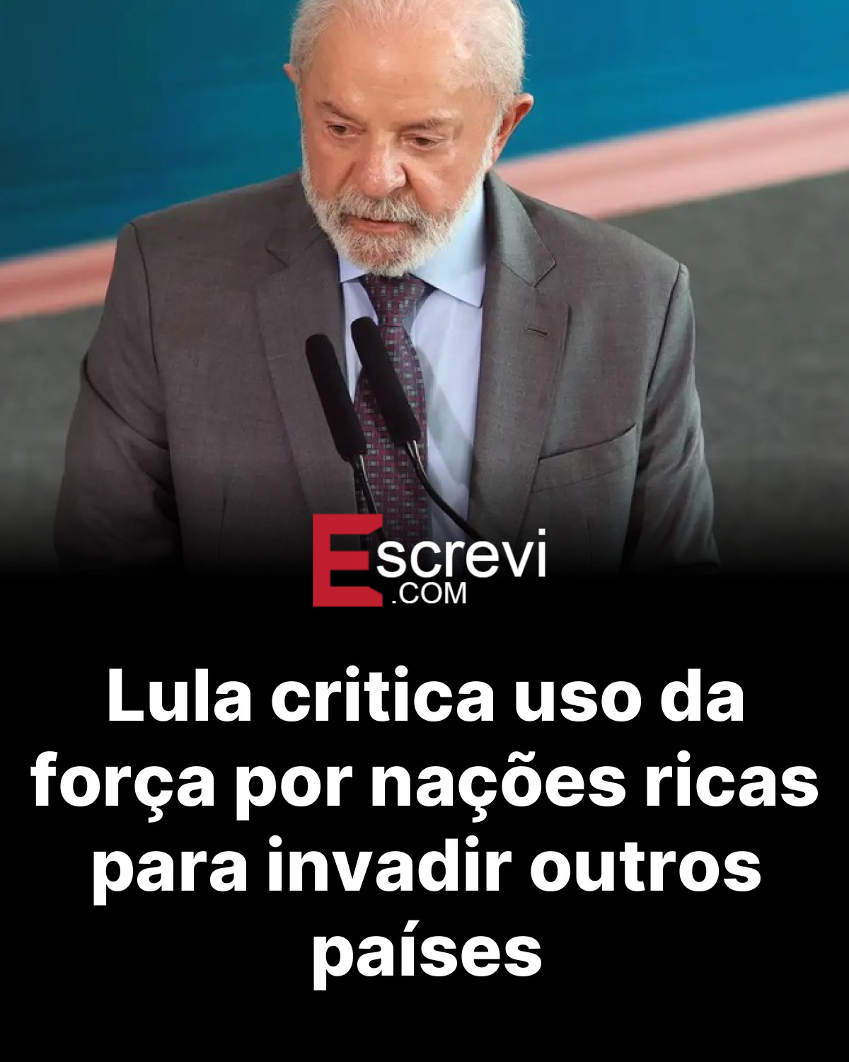 Lula critica uso da força por nações ricas para invadir outros países card preto