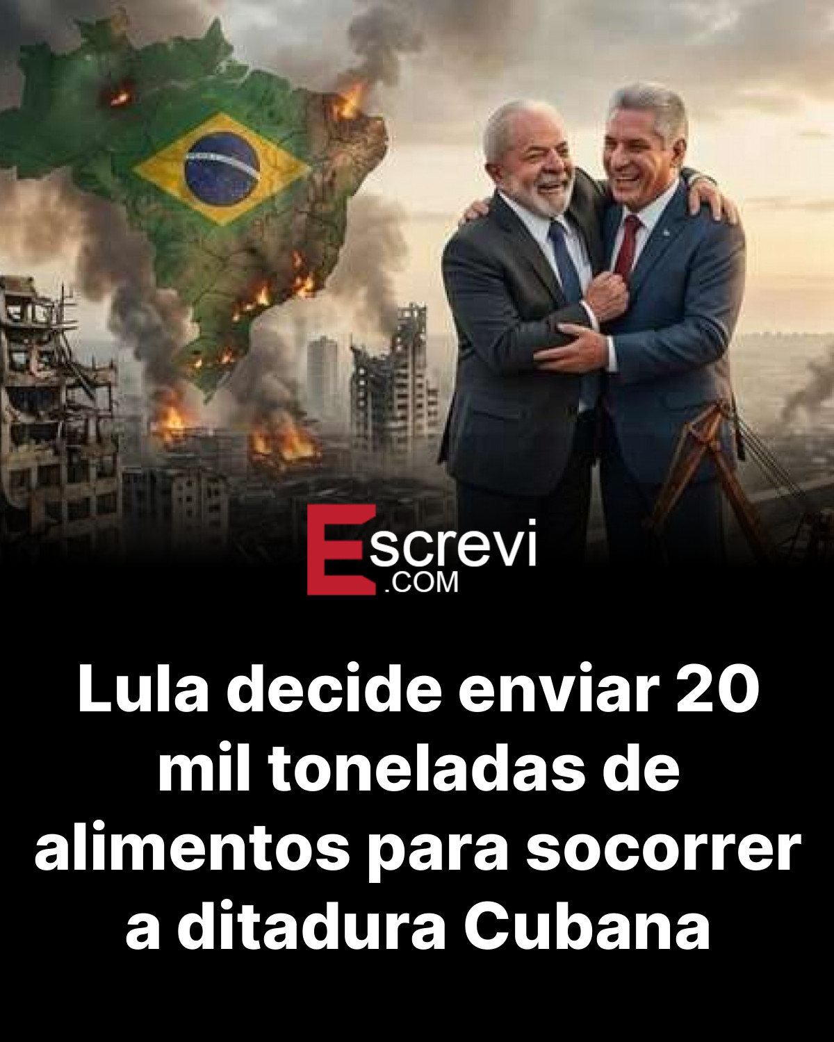 Lula decide enviar 20 mil toneladas de alimentos para socorrer a ditadura Cubana card preto