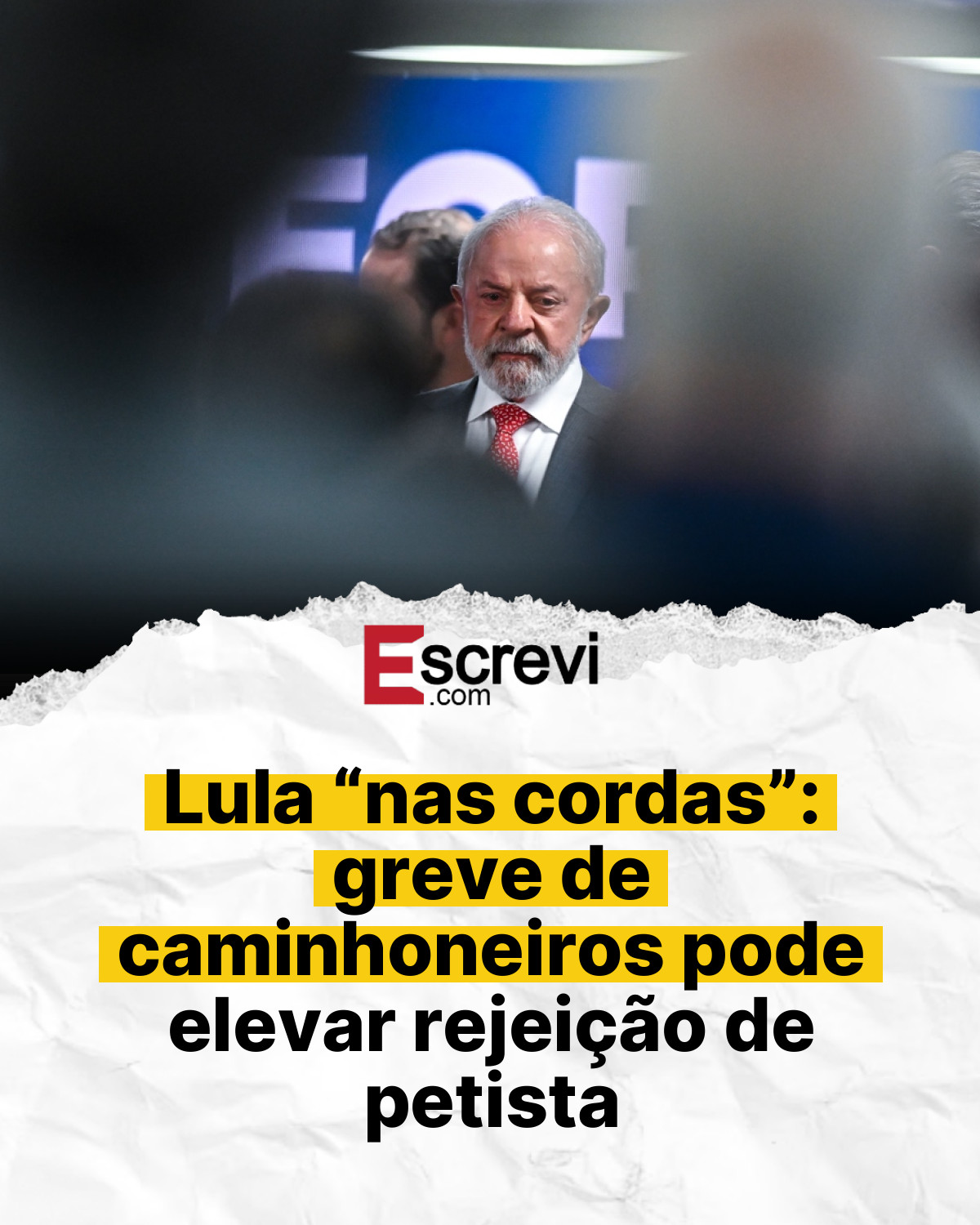 Lula “nas cordas”: greve de caminhoneiros pode elevar rejeição de petista card branco