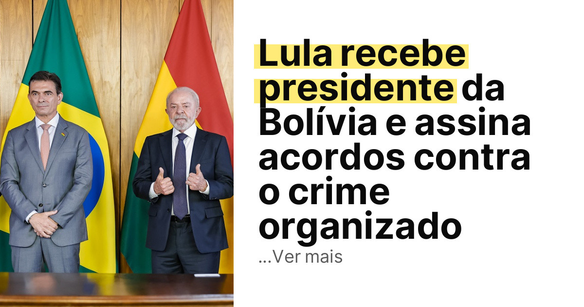 Lula recebe presidente da Bolívia e assina acordos contra o crime organizado imagem principal