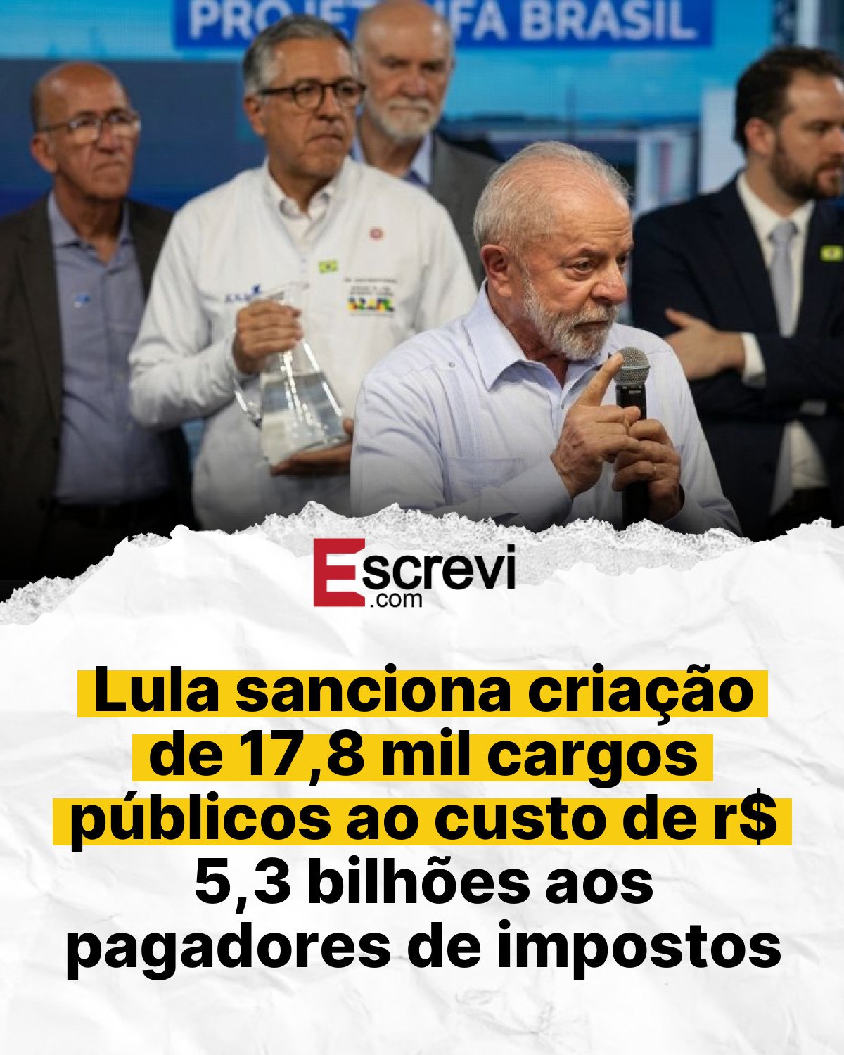 Lula sanciona criação de 17,8 mil cargos públicos ao custo de r$ 5,3 bilhões aos pagadores de impostos card branco