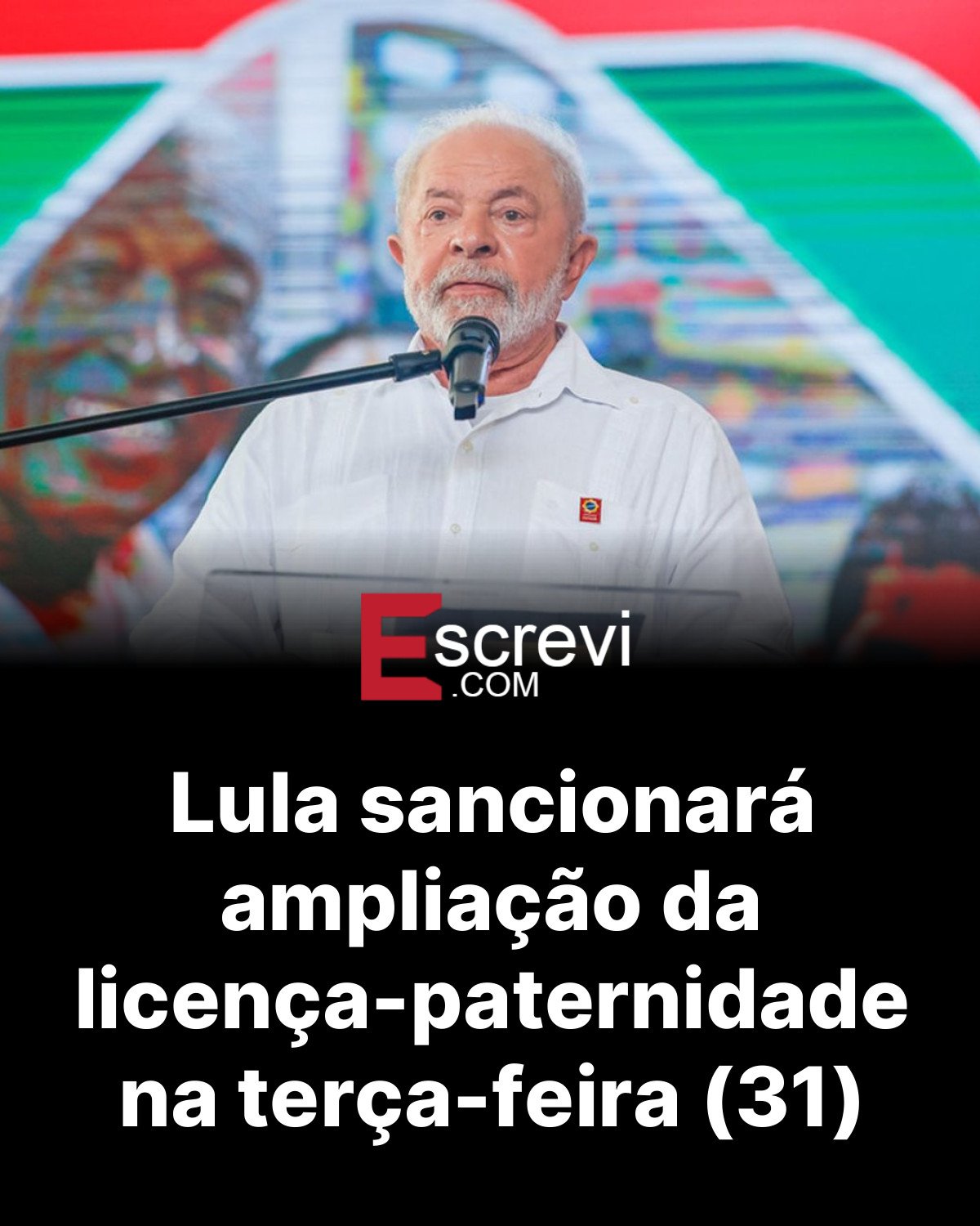 Lula sancionará ampliação da licença-paternidade na terça-feira (31) card preto