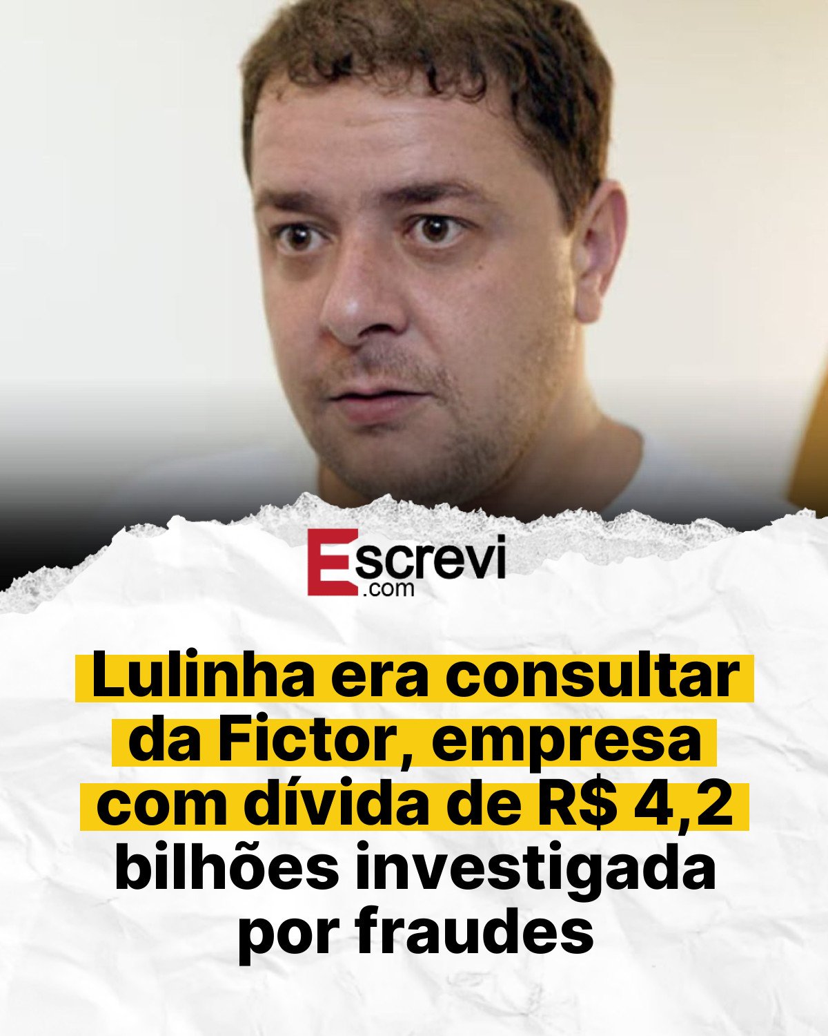 Lulinha era consultar da Fictor, empresa com dívida de R$ 4,2 bilhões investigada por fraudes card branco