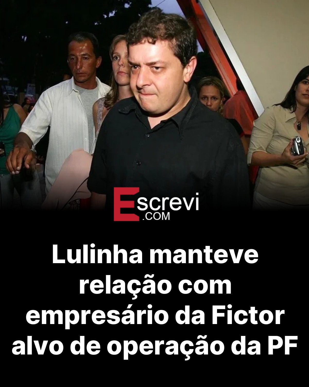 Lulinha manteve relação com empresário da Fictor alvo de operação da PF card preto