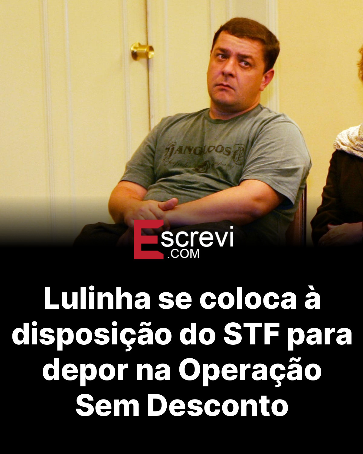 Lulinha se coloca à disposição do STF para depor na Operação Sem Desconto card preto
