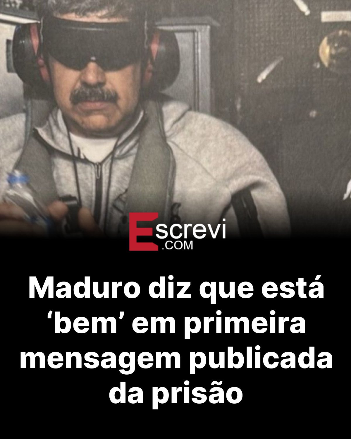 Maduro diz que está ‘bem’ em primeira mensagem publicada da prisão card preto